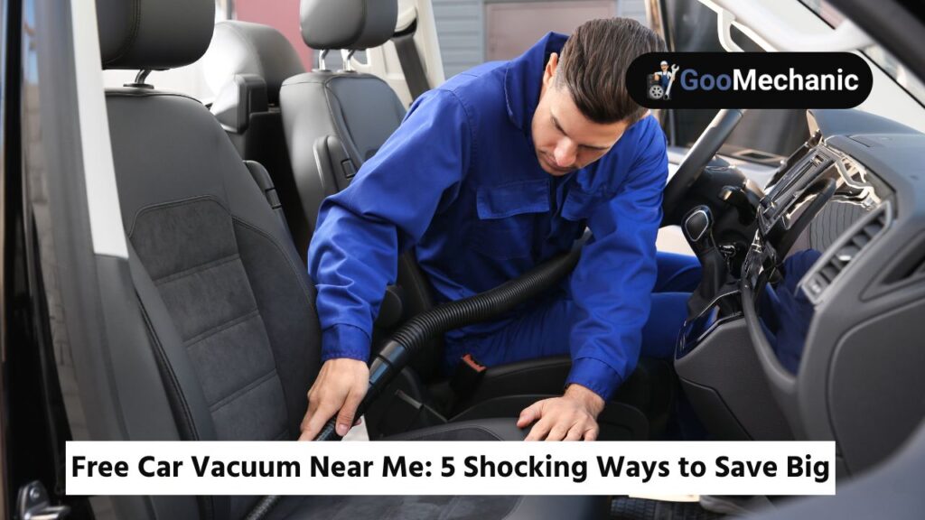 Free Car Vacuum Near Me 5 Shocking Ways to Save Big